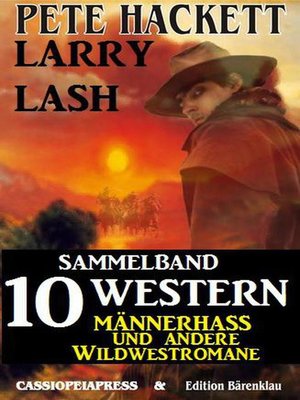cover image of Sammelband 10 Western – Männerhass und andere Wildwestromane